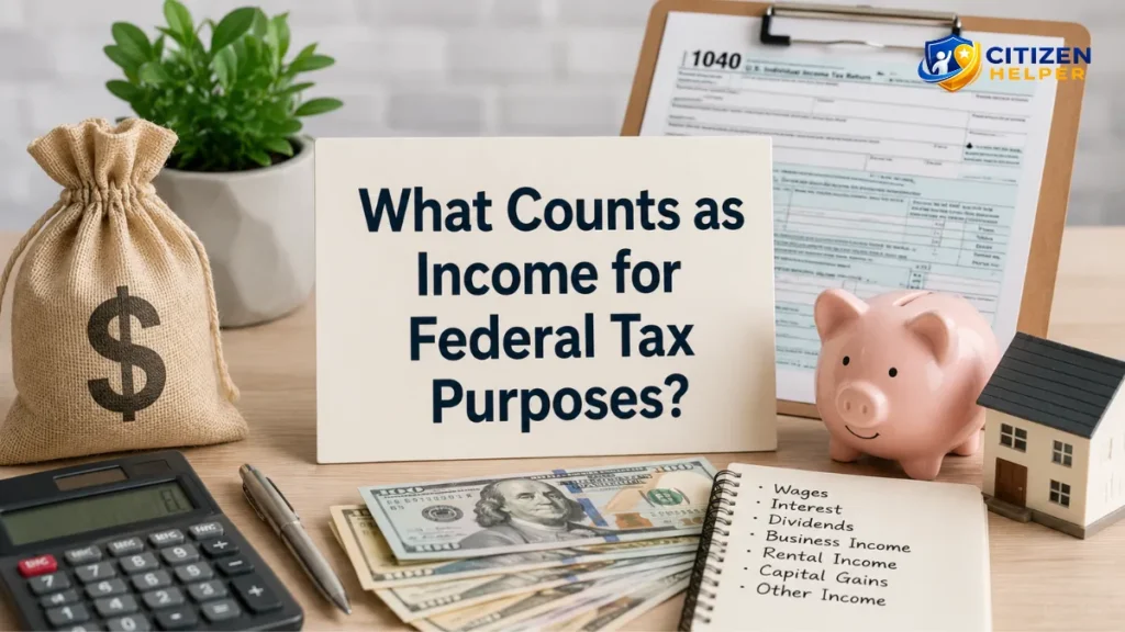 What Counts as Income for Federal Tax Purposes?