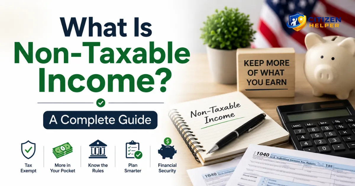 What Is Non-Taxable Income? A Complete Guide